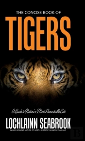The Concise Book Of Tigers