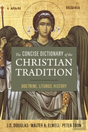 The Concise Dictionary Of The Christian Tradition