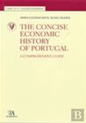The Concise Economic History of Portugal