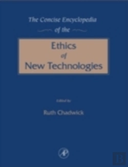 Bertrand.pt - The Concise Encyclopedia Of The Ethics Of New Technologies