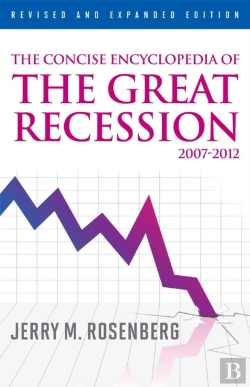 Bertrand.pt - The Concise Encyclopedia Of The Great Recession 2007-2012