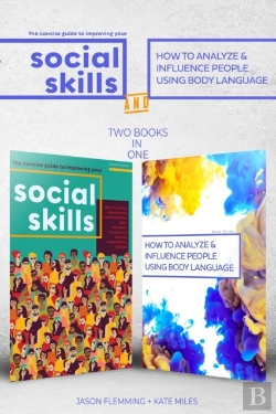 Bertrand.pt - The Concise Guide To Improving Your Social Skills And How To Analyze & Influence People Using Body Language (2 Books In 1)