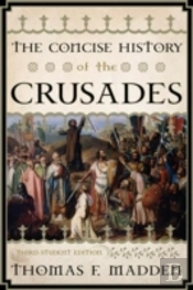 The Concise History Of The Crusades