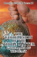 The Conclusion Of The Whole Matter And The Mark Of The Beast