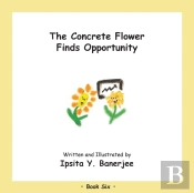 The Concrete Flower Finds Opportunity: B