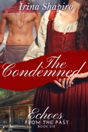 The Condemned (Echoes From The Past Book 6)
