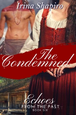 Bertrand.pt - The Condemned (Echoes From The Past Book 6)
