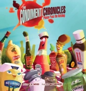 The Condiment Chronicles ... Please Pass The Ketchup