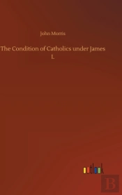 The Condition Of Catholics Under James I