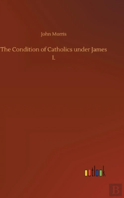 Bertrand.pt - The Condition Of Catholics Under James I
