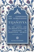 The Conditions And Supplications Of The Tijaniyya And Their Derivation In The Qur'An And The Prophetic Sunnah