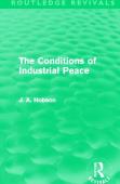 The Conditions Of Industrial Peace (Routledge Revivals)