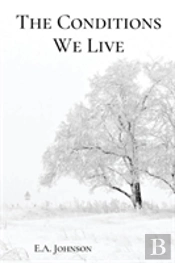 The Conditions We Live