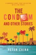 The Condom And Other Stories