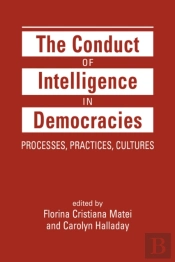 The Conduct Of Intelligence In Democracies