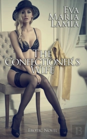 The Confectioner'S Wife Erotic Novel