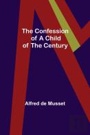 The Confession Of A Child Of The Century