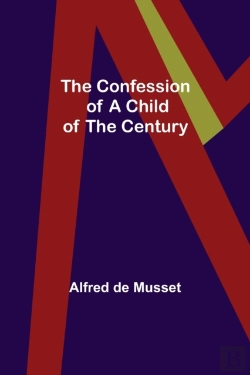 Bertrand.pt - The Confession Of A Child Of The Century