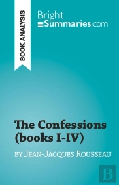 The Confessions (Books I-Iv) : By Jean-Jacques Rousseau
