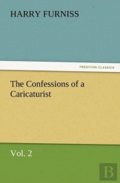 The Confessions Of A Caricaturist, Vol. 2