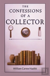 The Confessions Of A Collector (Edition2024)