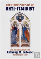 The Confessions Of An Anti-Feminist
