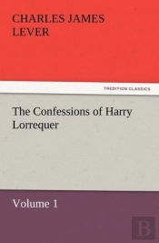 The Confessions Of Harry Lorrequer