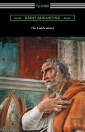 The Confessions Of Saint Augustine (Translated By Edward Bouverie Pusey With An Introduction By Arthur Symons)