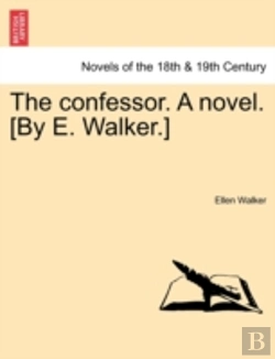 Bertrand.pt - The Confessor. A Novel. (By E. Walker.)