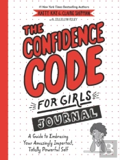 The Confidence Code For Girls Journal