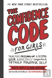 The Confidence Code For Girls