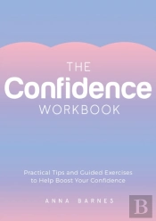 The Confidence Workbook