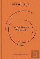 The Confidence Workbook