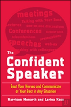 Bertrand.pt - The Confident Speaker: Beat Your Nerves And Communicate At Your Best In Any Situation