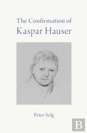 The Confirmation Of Kaspar Hauser
