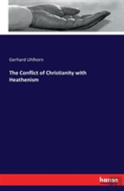 Bertrand.pt - The Conflict Of Christianity With Heathenism
