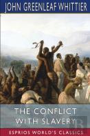 The Conflict With Slavery (Esprios Classics)