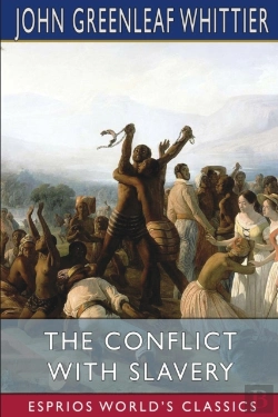 Bertrand.pt - The Conflict With Slavery (Esprios Classics)