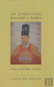 The Confucian Kingship In Korea