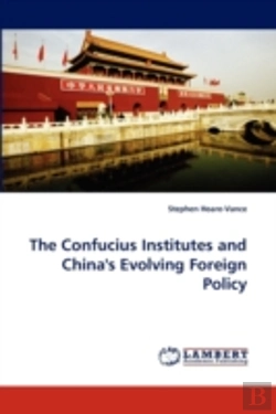 Bertrand.pt - The Confucius Institutes And China'S Evolving Foreign Policy