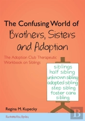 The Confusing World Of Brothers, Sisters And Adoption