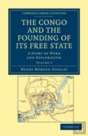 The Congo And The Founding Of Its Free State