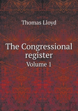 Bertrand.pt - The Congressional Register Volume 1