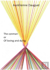 The Conman Or Of Loving And Dying