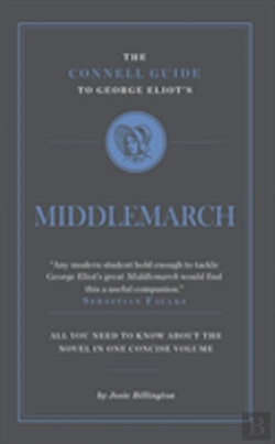 Bertrand.pt - The Connell Guide To George Eliot'S Middlemarch