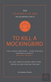 The Connell Guide To Harper Lee'S To Kill A Mockingbird