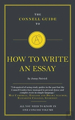 Bertrand.pt - The Connell Guide To How To Write An Essay