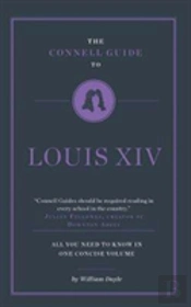 The Connell Guide To Louis Xiv