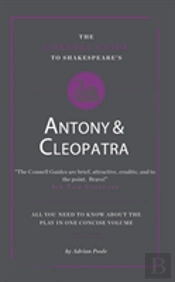The Connell Guide To Shakespeare'S Antony And Cleopatra