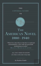 The Connell Guide To The American Novel 1880-1940